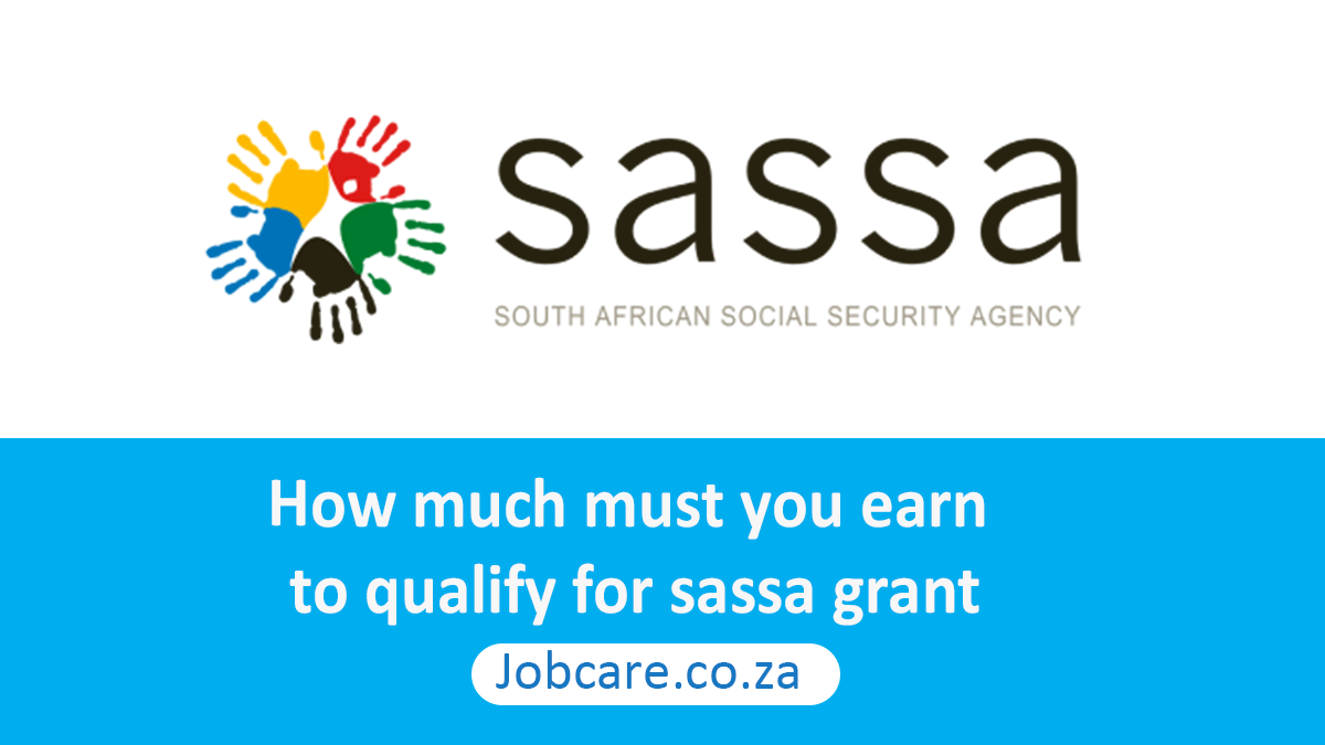 How much must you earn to qualify for sassa grant