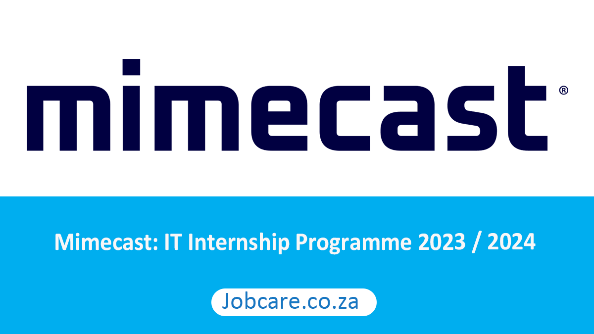 Mimecast IT Internship Programme 2023 / 2024 Jobcare