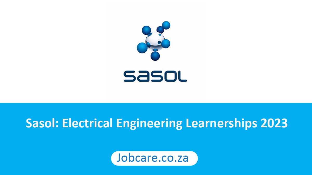 Sasol: Electrical Engineering Learnerships 2023