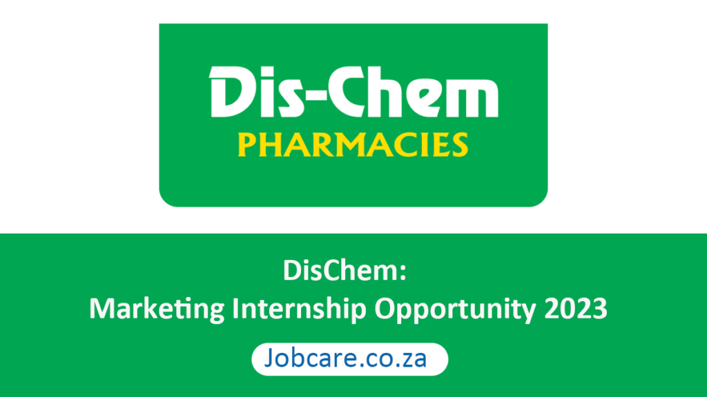 DisChem Marketing Internship Opportunity 2023 Jobcare