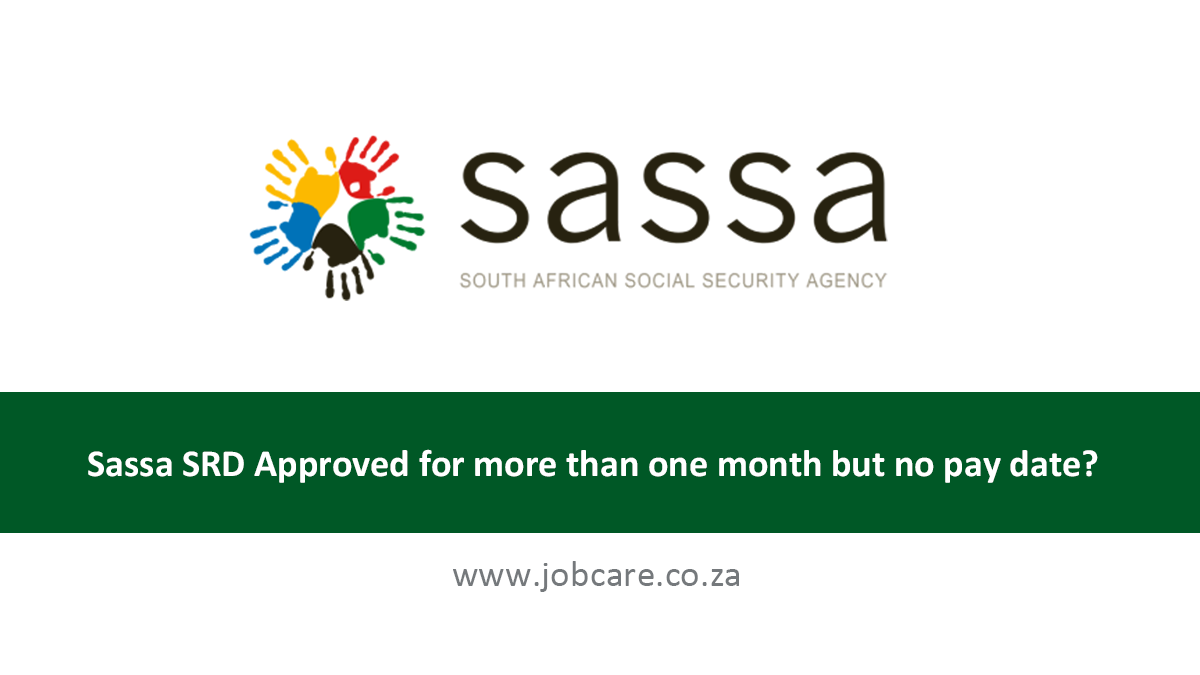 Sassa SRD Approved for more than one month but no pay date?