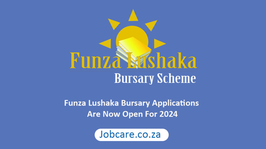 Funza Lushaka Bursary Applications Are Now Open For 2024 - Jobcare