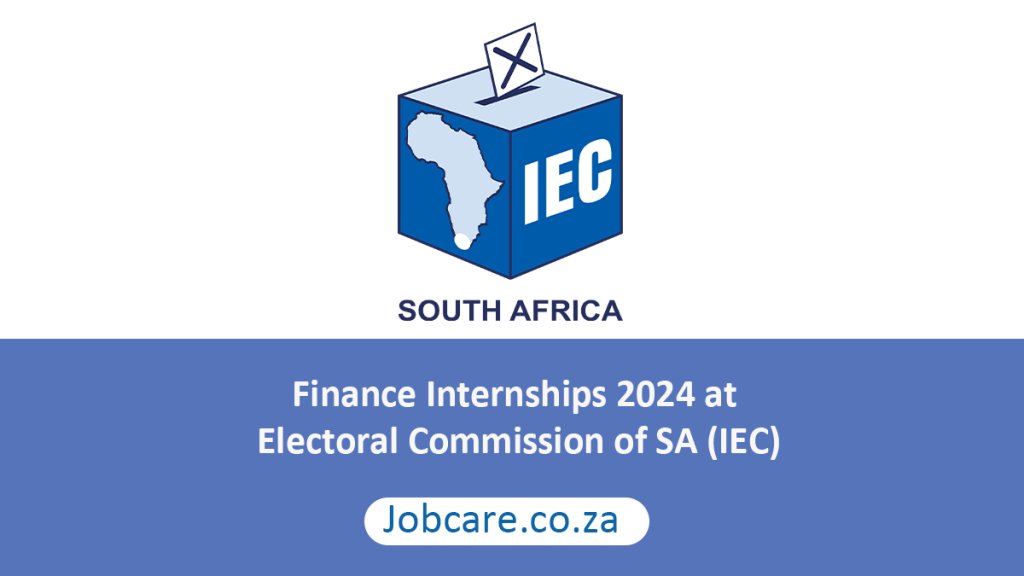 Finance Internships 2024 at Electoral Commission of SA (IEC) Jobcare