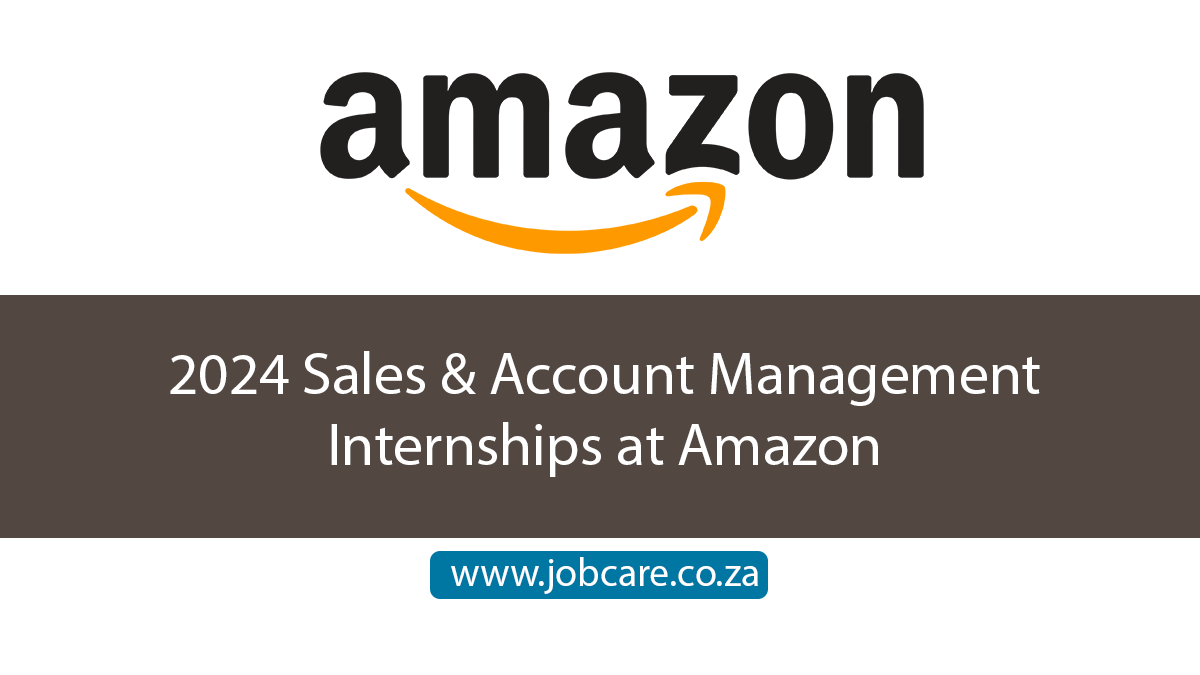 2024 Sales & Account Management Internships at Amazon Jobcare