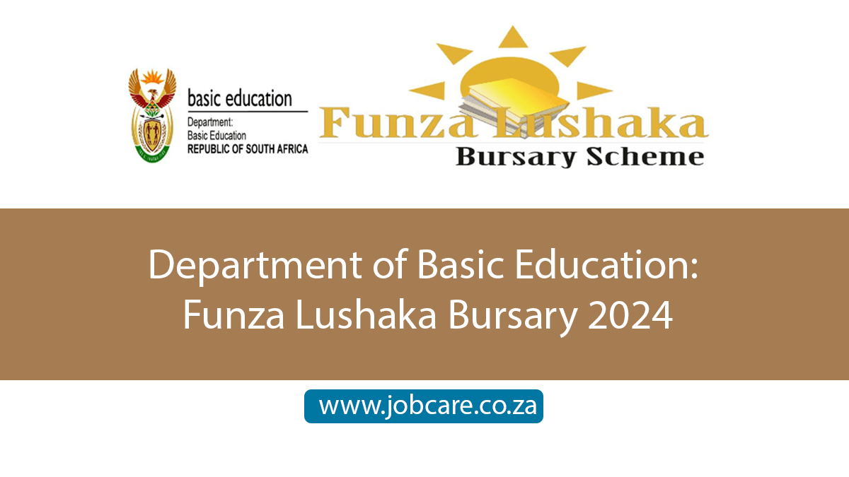 Department of Basic Education: Funza Lushaka Bursary 2024 - Jobcare