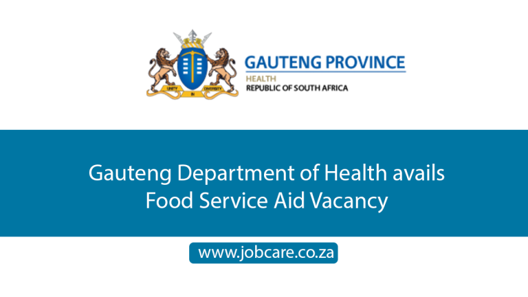 Gauteng Department Of Health Avails Food Service Aid Vacancy Jobcare 1170