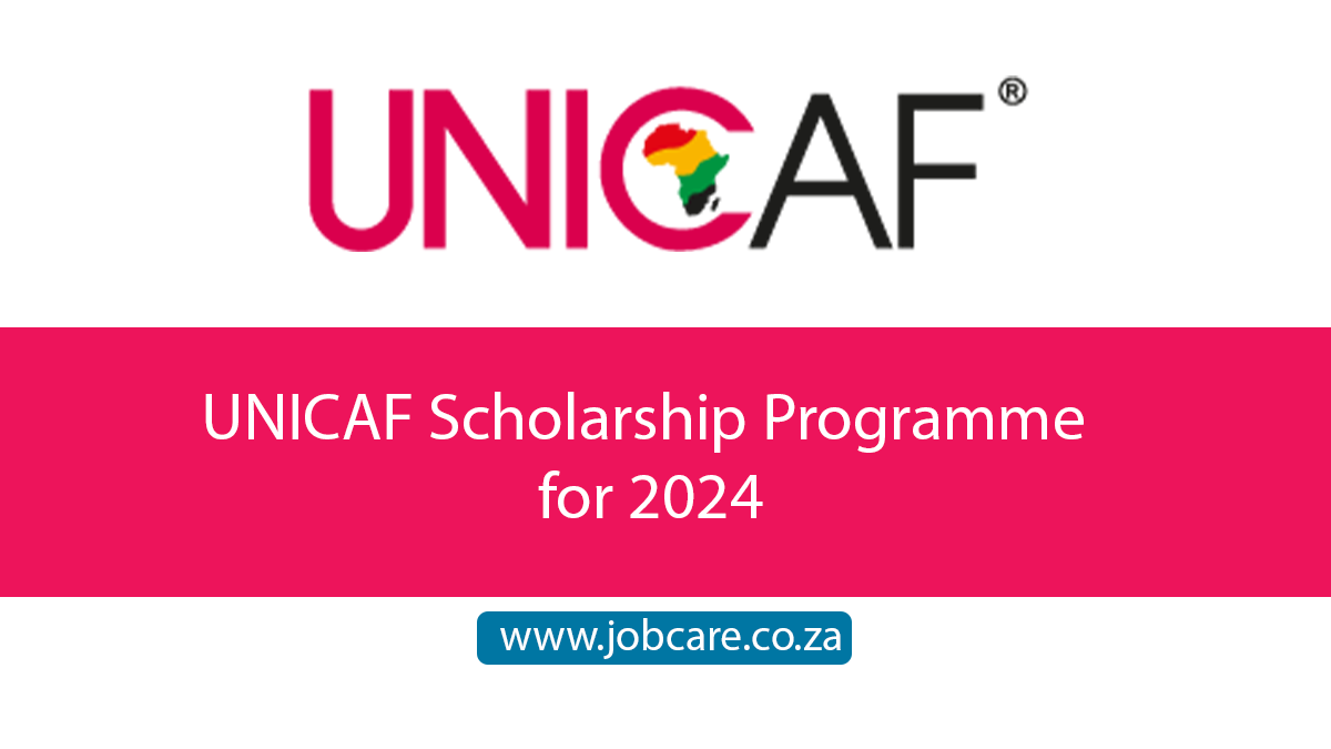 UNICAF Scholarship Programme for 2024 Jobcare
