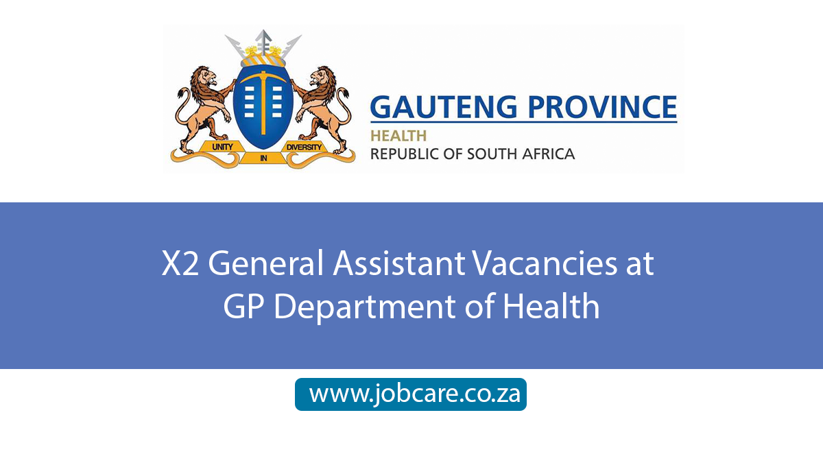 X2 General Assistant Vacancies At Gp Department Of Health Jobcare 9134