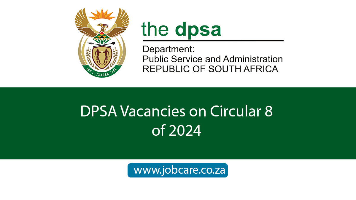 DPSA Vacancies on Circular 8 of 2024 Jobcare