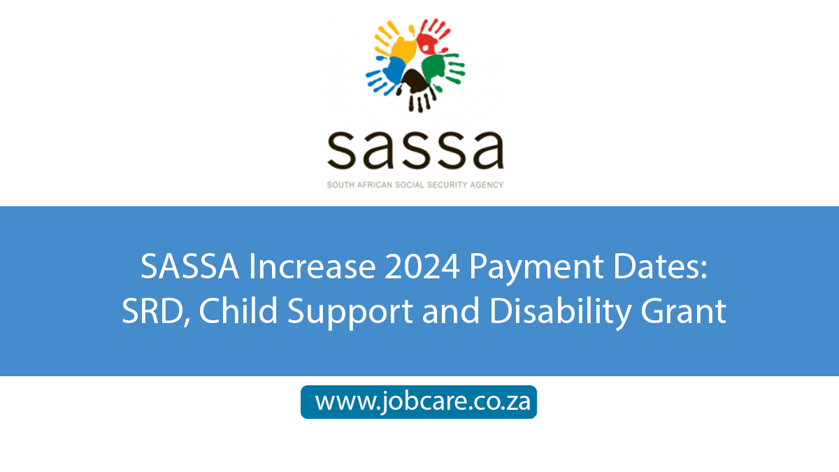 SASSA Increase 2024 Payment Dates Jobcare