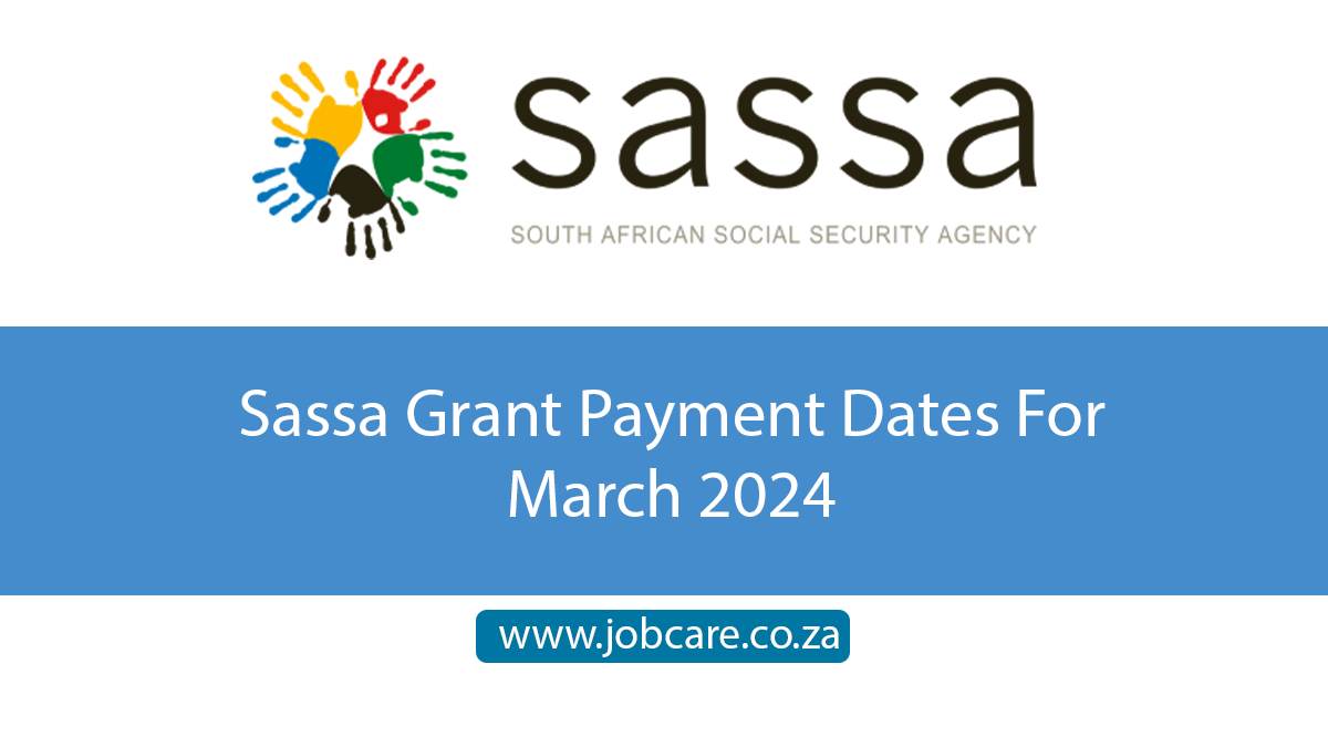 Sassa Grant Payment Dates For March 2024 Jobcare