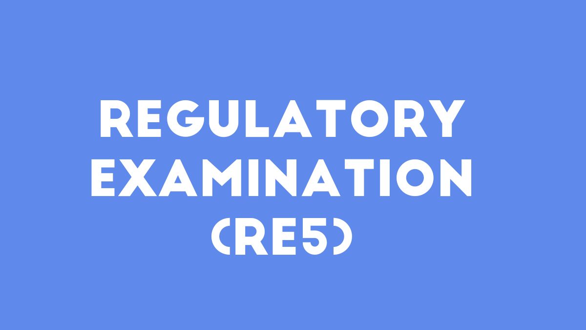 Regulatory Examination (RE5)