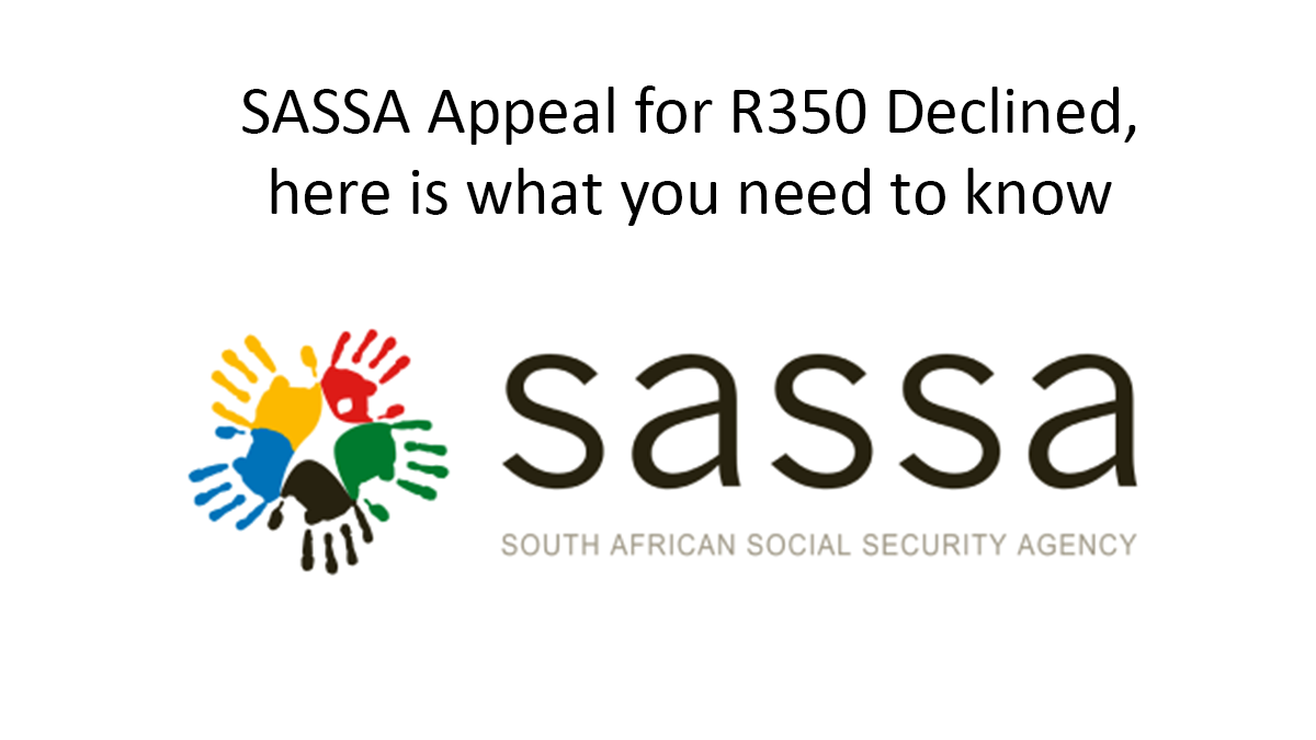 SASSA Appeal for R350 Declined, here is what you need to know