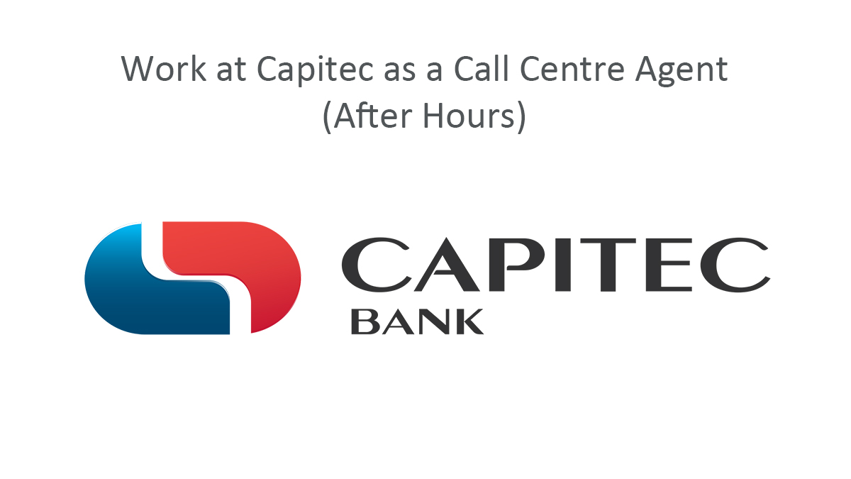 Work at Capitec as a Call Centre Agent (After Hours)